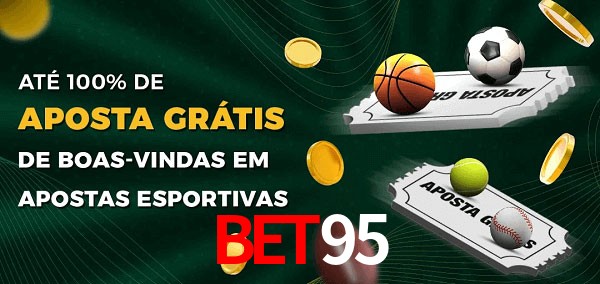 BET95 Ate 100% de Aposta Gratis
